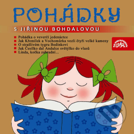 Audiokniha: Pohádky s Jiřinou Bohdalovou (Alois Joneš, Dagmar Spanlangová, Jaromír Čermák, Jaromír Kincl, Markéta Zinnerová a Václav Čtvrtek). SUPRAPHON MUSIC a.s., 2021 Audiokniha: Pohádky s Jiřinou Bohdalovou (Alois Joneš, Dagmar Spanlangová, Jaromír Čermák, Jaromír Kincl, Markéta Zinnerová a Václav Čtvrtek). SUPRAPHON MUSIC a.s., 2021