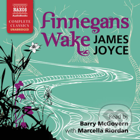 Audiokniha: Finnegans Wake (EN) (James Joyce). Naxos Audiobooks, 2017 Audiokniha: Finnegans Wake (EN) (James Joyce). Naxos Audiobooks, 2017