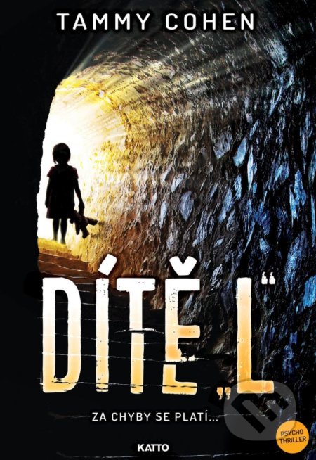 Kniha: Dítě "L" (Tammy Cohen). Katto, 2021 Kniha: Dítě "L" (Tammy Cohen). Katto, 2021