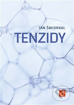 Kniha: Tenzidy (Jan Šmidrkal). Vydavatelství VŠCHT, 2021 Kniha: Tenzidy (Jan Šmidrkal). Vydavatelství VŠCHT, 2021