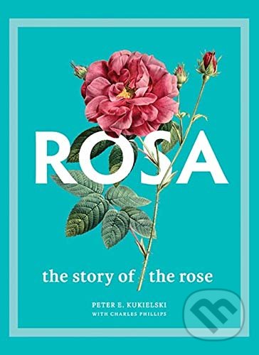 Kniha: Rosa (Peter E. Kukielski a Charles Phillips). Yale University Press, 2021 Kniha: Rosa (Peter E. Kukielski a Charles Phillips). Yale University Press, 2021
