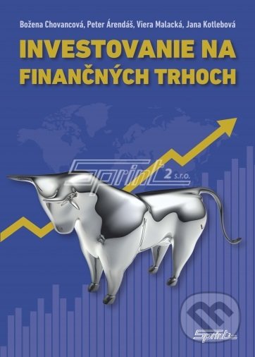 Kniha: Investovanie na finančných trhoch (Božena Chovancová). Sprint dva, 2021 Kniha: Investovanie na finančných trhoch (Božena Chovancová). Sprint dva, 2021