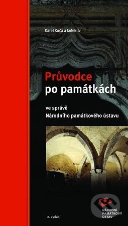 Kniha: Průvodce po památkách ve správě Národního památkového ústavu (Karel Kuča). Národní památkový ústav, 2018 Kniha: Průvodce po památkách ve správě Národního památkového ústavu (Karel Kuča). Národní památkový ústav, 2018