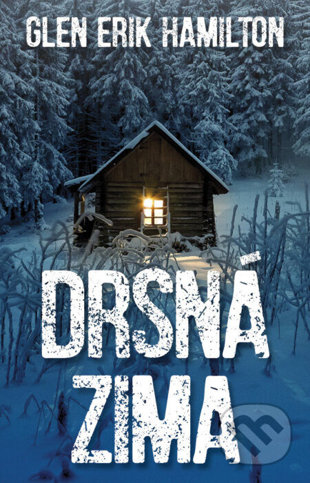 E-kniha: Drsná zima (Erik Glen Hamilton). Talpress, 2021 E-kniha: Drsná zima (Erik Glen Hamilton). Talpress, 2021