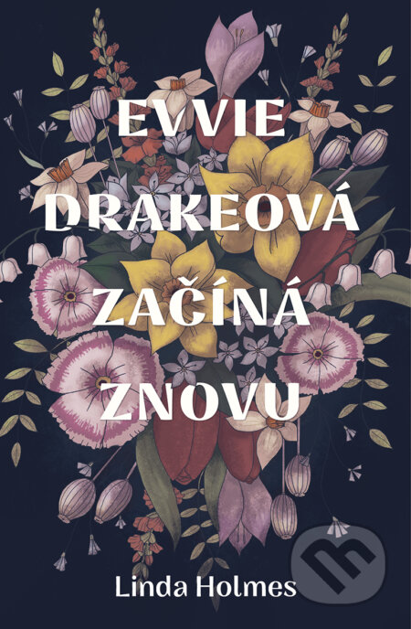 E-kniha: Evvie Drakeová začíná znovu (Linda Holmes). Red, 2021 E-kniha: Evvie Drakeová začíná znovu (Linda Holmes). Red, 2021