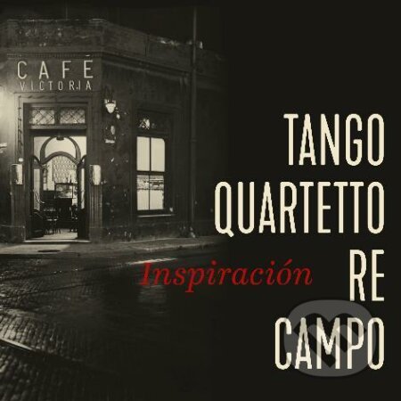 Hudební CD: Tango Quartetto Re Campo: Inspiración (Radioservis). Radioservis, 2021 Hudební CD: Tango Quartetto Re Campo: Inspiración (Radioservis). Radioservis, 2021