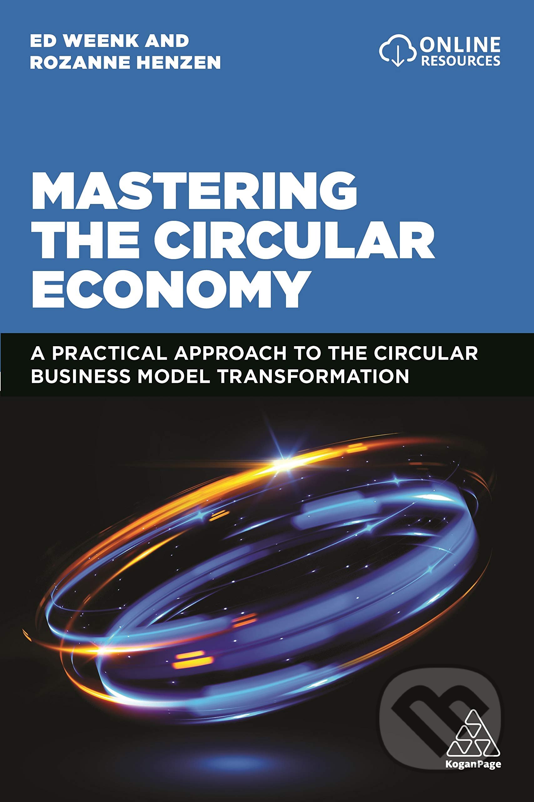 Kniha: Mastering the Circular Economy (Ed Weenk a Rozanne Henzen). Kogan Page, 2021 Kniha: Mastering the Circular Economy (Ed Weenk a Rozanne Henzen). Kogan Page, 2021
