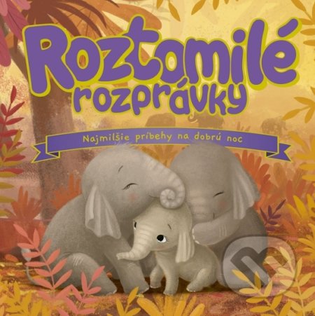 Kniha: Roztomilé rozprávky (Stonožka). Stonožka, 2021 Kniha: Roztomilé rozprávky (Stonožka). Stonožka, 2021