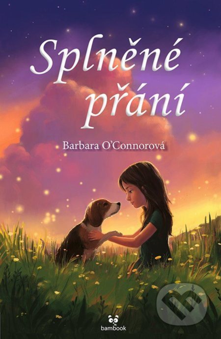 Kniha: Splněné přání (Barbara O´Connor). Bambook, 2021 Kniha: Splněné přání (Barbara O´Connor). Bambook, 2021