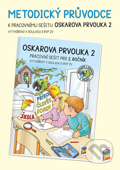 Kniha: Oskarova prvouka 2 - metodický průvodce (NNS). NNS, 2020 Kniha: Oskarova prvouka 2 - metodický průvodce (NNS). NNS, 2020