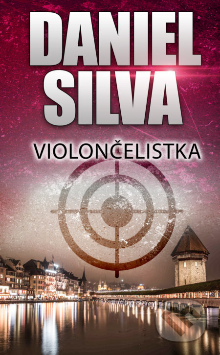 Violončelistka - Daniel Silva, Slovenský spisovateľ, 2021