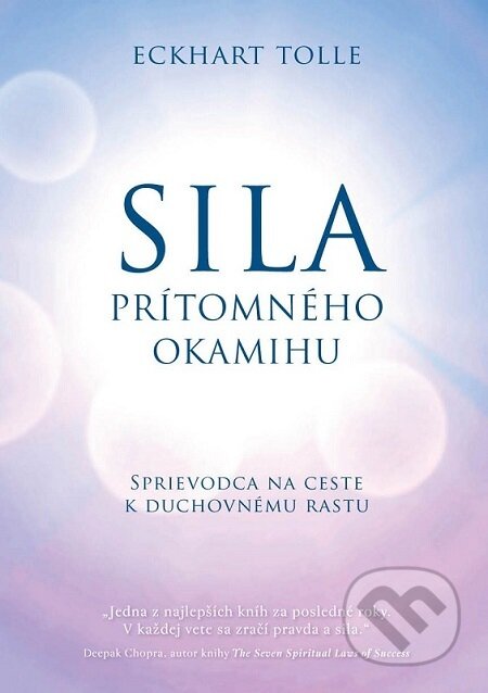 E-kniha: Sila prítomného okamihu (Eckhart Tolle). Eastone Books, 2010 E-kniha: Sila prítomného okamihu (Eckhart Tolle). Eastone Books, 2010