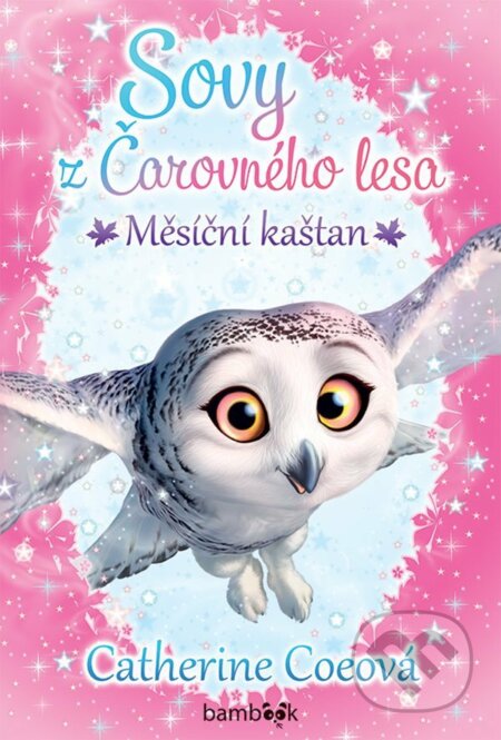 E-kniha: Sovy z Čarovného lesa - Měsíční kaštan (Catherine Coe). Grada, 2021 E-kniha: Sovy z Čarovného lesa - Měsíční kaštan (Catherine Coe). Grada, 2021