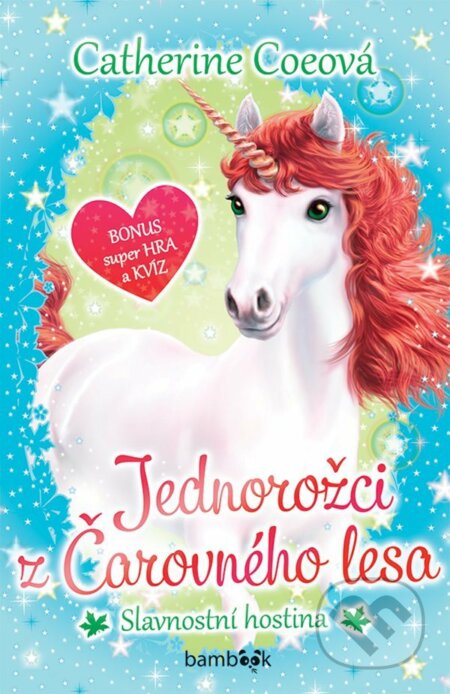 E-kniha: Jednorožci z Čarovného lesa - Slavnostní hostina (Catherine Coe). Grada, 2021 E-kniha: Jednorožci z Čarovného lesa - Slavnostní hostina (Catherine Coe). Grada, 2021