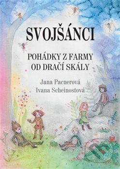 Kniha: Svojšánci (Ivana Scheinostová a Jana Pacnerová). Ivana Scheinostová, 2021 Kniha: Svojšánci (Ivana Scheinostová a Jana Pacnerová). Ivana Scheinostová, 2021