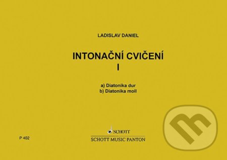 Kniha: Intonační cvičení I. (Ladislav Daniel). SCHOTT MUSIC PANTON s.r.o., 2021 Kniha: Intonační cvičení I. (Ladislav Daniel). SCHOTT MUSIC PANTON s.r.o., 2021