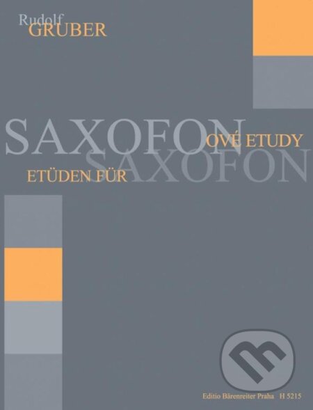 Kniha: Saxofonové etudy (Rudolf Gruber). Bärenreiter Praha, 2021 Kniha: Saxofonové etudy (Rudolf Gruber). Bärenreiter Praha, 2021
