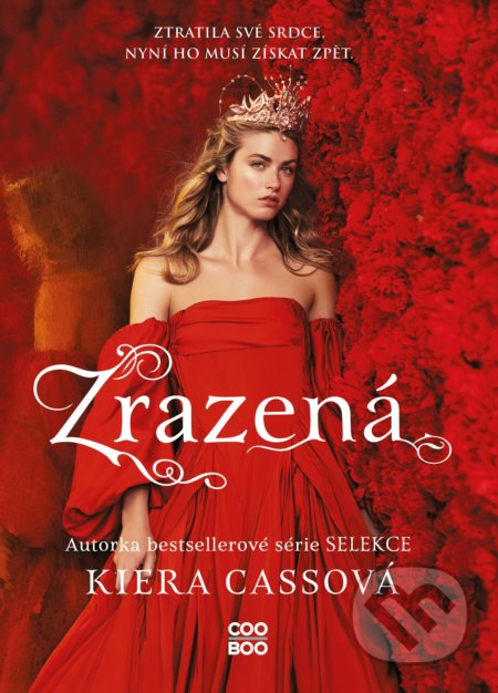 Kniha: Zrazená (Kiera Cass). CooBoo CZ, 2021 Kniha: Zrazená (Kiera Cass). CooBoo CZ, 2021