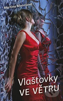 Kniha: Vlaštovky ve větru (Martina Monošová). Naše vojsko CZ, 2021 Kniha: Vlaštovky ve větru (Martina Monošová). Naše vojsko CZ, 2021