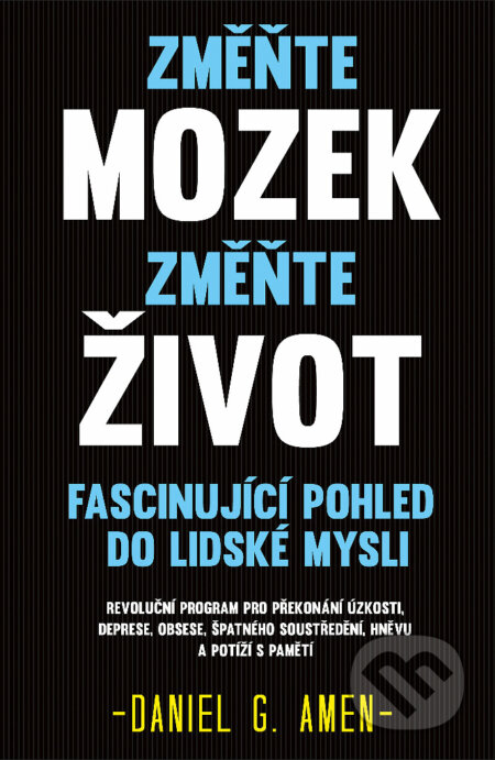 E-kniha: Změňte mozek, změňte život (Daniel G. Amen). Edice knihy Omega, 2018 E-kniha: Změňte mozek, změňte život (Daniel G. Amen). Edice knihy Omega, 2018