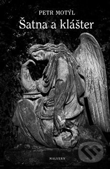 Kniha: Šatna a klášter (Petr Motýl). Malvern, 2021 Kniha: Šatna a klášter (Petr Motýl). Malvern, 2021