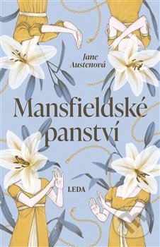 Kniha: Mansfieldské panství (Jane Austen). Leda, 2021 Kniha: Mansfieldské panství (Jane Austen). Leda, 2021