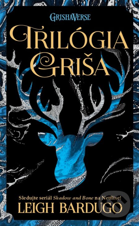 Kniha: Trilógia Griša (Leigh Bardugo). Slovart, 2021 Kniha: Trilógia Griša (Leigh Bardugo). Slovart, 2021