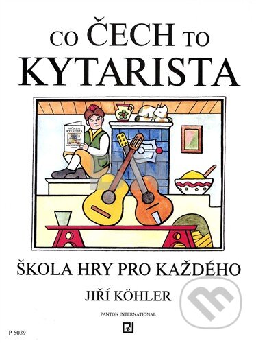 Kniha: Co Čech to kytarista (Jiří Köhler). SCHOTT MUSIC PANTON s.r.o. Kniha: Co Čech to kytarista (Jiří Köhler). SCHOTT MUSIC PANTON s.r.o.
