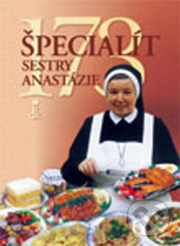 Kniha: 173 špecialít sestry Anastázie (Anastázia Pustelniková). Dobrá kniha, 2010 Kniha: 173 špecialít sestry Anastázie (Anastázia Pustelniková). Dobrá kniha, 2010