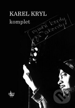 Kniha: Karel Kryl - Komplet (G + W). G + W, 2010 Kniha: Karel Kryl - Komplet (G + W). G + W, 2010
