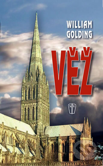 Kniha: Věž (William Golding). Naše vojsko CZ, 2010 Kniha: Věž (William Golding). Naše vojsko CZ, 2010