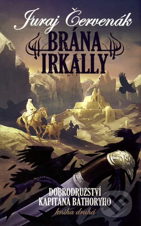 Kniha: Brána Irkally (Juraj Červenák). Brokilon, 2010 Kniha: Brána Irkally (Juraj Červenák). Brokilon, 2010