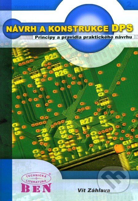 Kniha: Návrh a konstrukce desek plošných spojů (Vít Záhlava). BEN - technická literatura, 2010 Kniha: Návrh a konstrukce desek plošných spojů (Vít Záhlava). BEN - technická literatura, 2010
