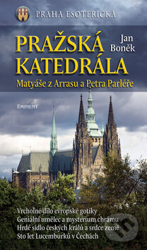 Kniha: Pražská katedrála (Jan Boněk). Eminent, 2010 Kniha: Pražská katedrála (Jan Boněk). Eminent, 2010
