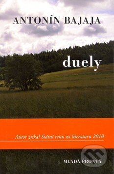 Kniha: Duely (Antonín Bajaja). Mladá fronta, 2005 Kniha: Duely (Antonín Bajaja). Mladá fronta, 2005
