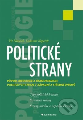 Kniha: Politické strany (Lubomír Kopeček a Vít Hloušek). Grada, 2010 Kniha: Politické strany (Lubomír Kopeček a Vít Hloušek). Grada, 2010