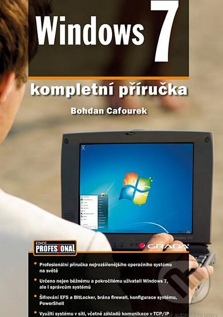 Kniha: Windows 7 (Bohdan Cafourek). Grada, 2010 Kniha: Windows 7 (Bohdan Cafourek). Grada, 2010