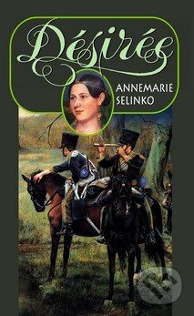 Kniha: Désirée (Annemarie Selinko), 2010 Kniha: Désirée (Annemarie Selinko), 2010