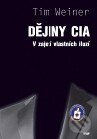 Kniha: Dějiny CIA (Tim Weiner). Argo, Dokořán, 2010 Kniha: Dějiny CIA (Tim Weiner). Argo, Dokořán, 2010