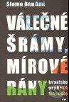 Kniha: Válečné šrámy, mírové rány (Shlomo Ben-Ami). Argo, 2010 Kniha: Válečné šrámy, mírové rány (Shlomo Ben-Ami). Argo, 2010