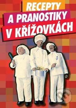 Kniha: Recepty a pranostiky v křížovkách (Columbus). Columbus, 2010 Kniha: Recepty a pranostiky v křížovkách (Columbus). Columbus, 2010