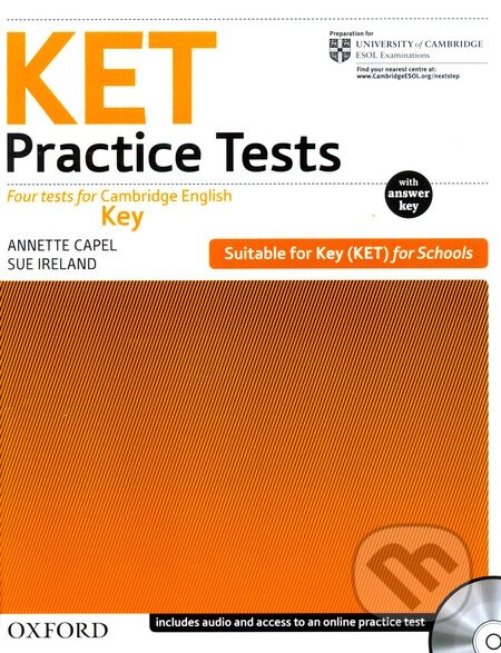 Kniha: KET Practice Tests 2009 (Annette Capel a Sue Ireland). Oxford University Press, 2009 Kniha: KET Practice Tests 2009 (Annette Capel a Sue Ireland). Oxford University Press, 2009