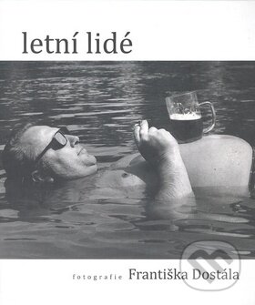 Kniha: Letní lidé (František Dostál). Ostrov, 2010 Kniha: Letní lidé (František Dostál). Ostrov, 2010