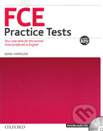 Kniha: FCE Practice Tests with Answers and Audio CDs (Oxford University Press). Oxford University Press, 2008 Kniha: FCE Practice Tests with Answers and Audio CDs (Oxford University Press). Oxford University Press, 2008