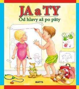Kniha: JA a TY (Matys). Matys, 2010 Kniha: JA a TY (Matys). Matys, 2010
