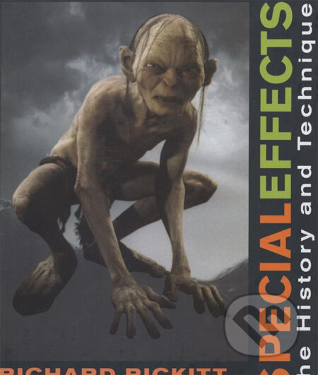 Special Effects: The History and Technique - Richard Rickitt, Ray Harryhausen, Billboard Books, 2007