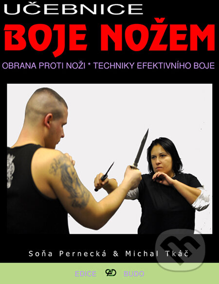 Kniha: Učebnice boje nožem (Michal Tkáč a Soňa Pernecká). CAD PRESS, 2010 Kniha: Učebnice boje nožem (Michal Tkáč a Soňa Pernecká). CAD PRESS, 2010