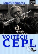 Kniha: Vojtěch Cepl (Tomáš Němeček). Leges, 2010 Kniha: Vojtěch Cepl (Tomáš Němeček). Leges, 2010