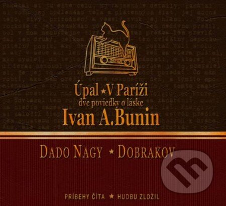 Audiokniha: Úpal / V Paríži (CD) (Ivan A. Bunin). Kniha do ucha, 2010 Audiokniha: Úpal / V Paríži (CD) (Ivan A. Bunin). Kniha do ucha, 2010