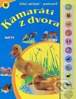 Kniha: Kamaráti z dvora (Nataša Ďurinová). Matys, 2010 Kniha: Kamaráti z dvora (Nataša Ďurinová). Matys, 2010